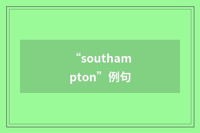 “southampton”例句