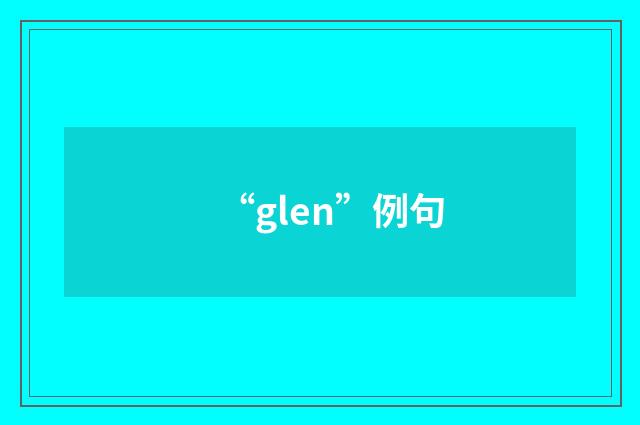 “glen”例句