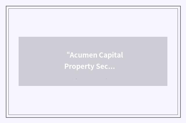 “Acumen Capital Property Securities Fund”缩略
