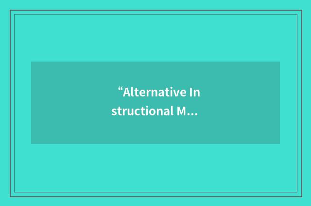 “Alternative Instructional Methods”缩略