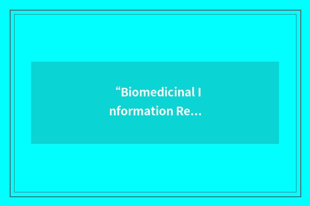 “Biomedicinal Information Research Center”缩略