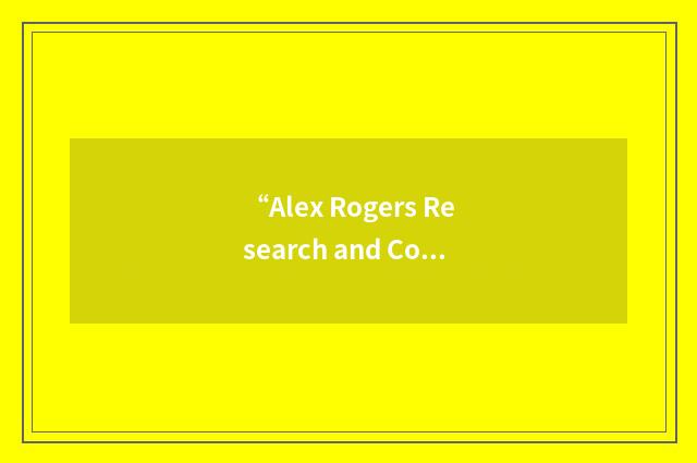 “Alex Rogers Research and Consulting”缩略
