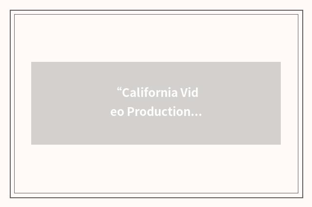 “California Video Productions Unlimited”缩略