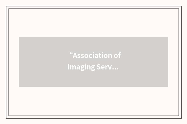 “Association of Imaging Service Bureaus”缩略