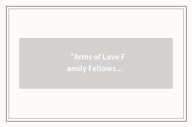 “Arms of Love Family Fellowship”缩略