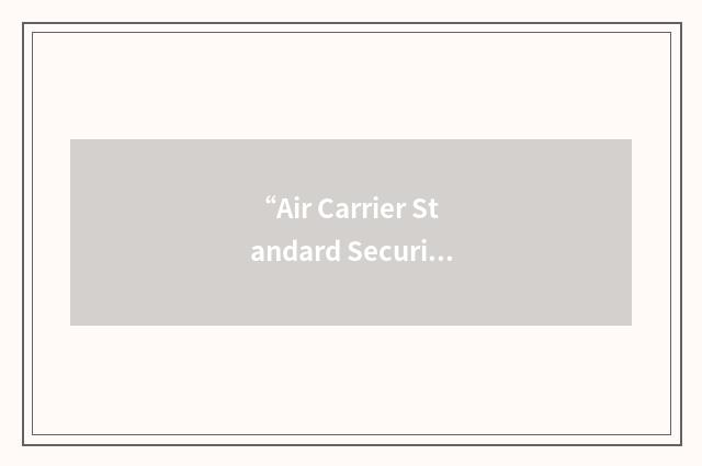 “Air Carrier Standard Security Program”缩略