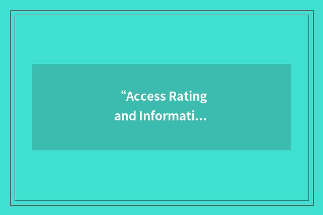“Access Rating and Information Systems”缩略
