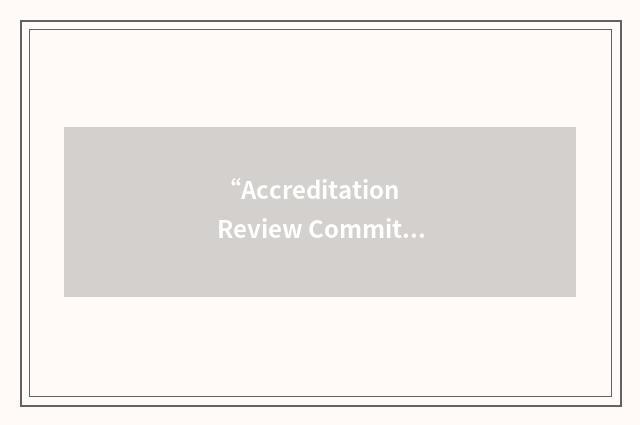 “Accreditation Review Committee for the Anesthesiologist Assistant”缩略