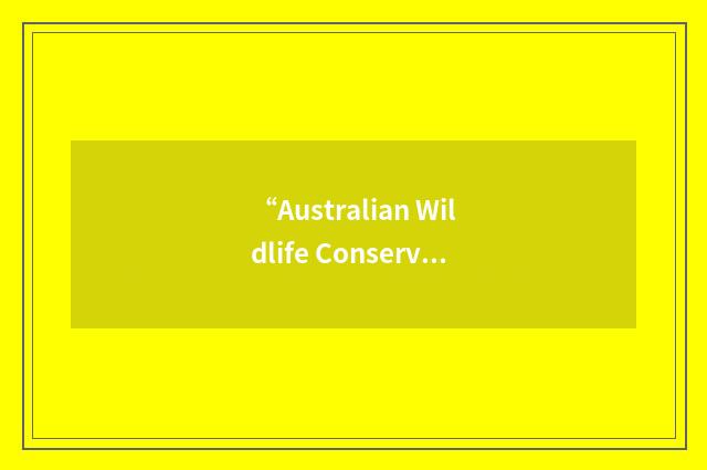 “Australian Wildlife Conservancy”缩略