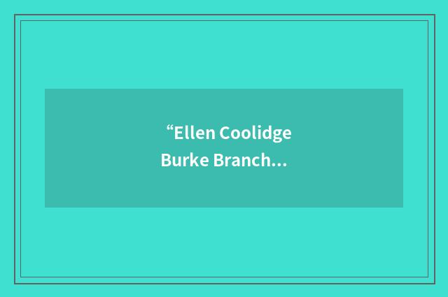 “Ellen Coolidge Burke Branch Library”缩略