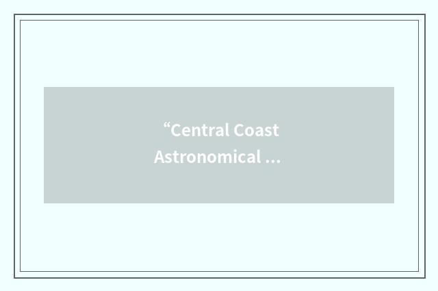 “Central Coast Astronomical Society”缩略