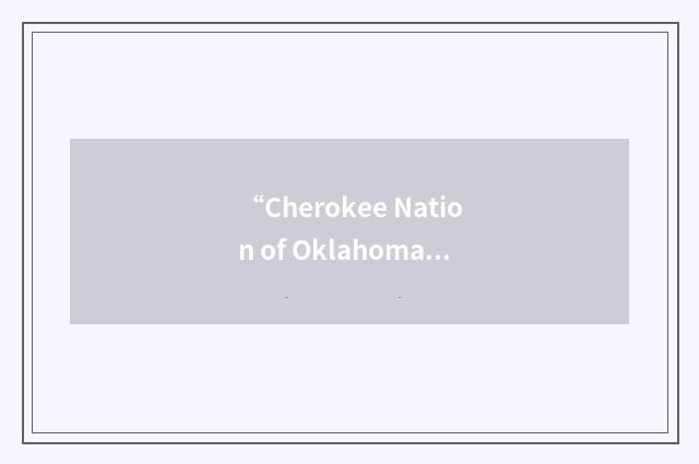 “Cherokee Nation of Oklahoma”缩略