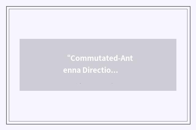 “Commutated-Antenna Direction Finder”缩略