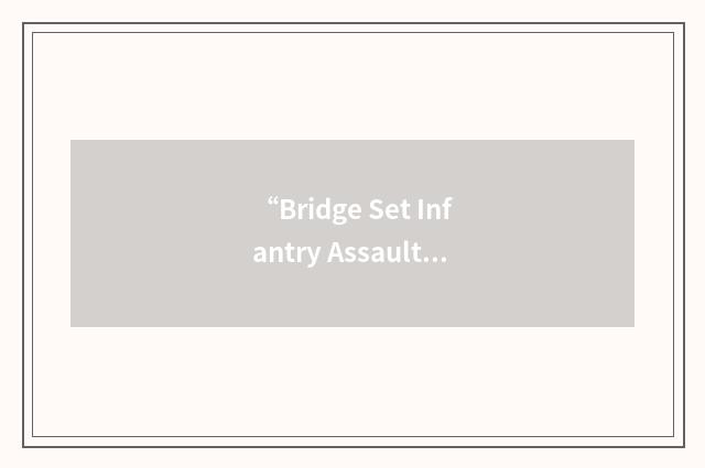 “Bridge Set Infantry Assault”缩略
