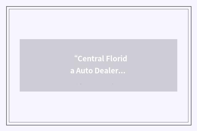 “Central Florida Auto Dealers Association”缩略