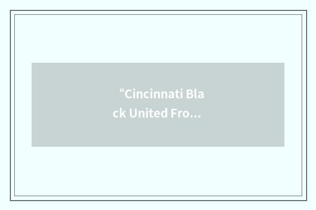 “Cincinnati Black United Front”缩略