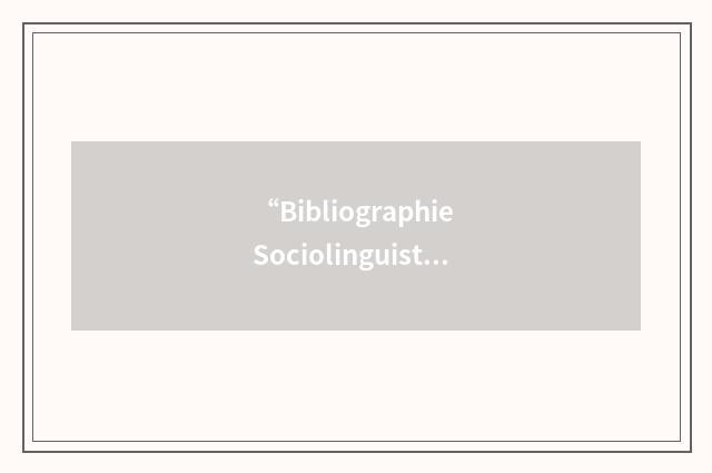 “Bibliographie Sociolinguistique Francophone”缩略