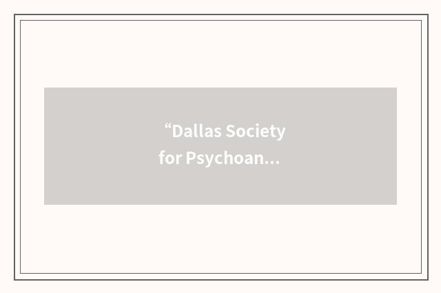 “Dallas Society for Psychoanalytic Psychology”缩略