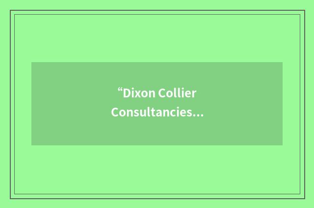 “Dixon Collier Consultancies Ltd”缩略