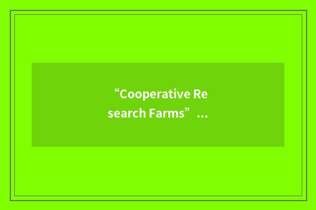 “Cooperative Research Farms”缩略