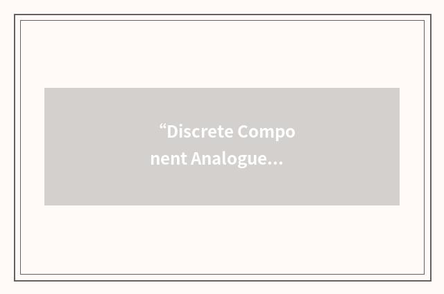 “Discrete Component Analogue Modelling”缩略