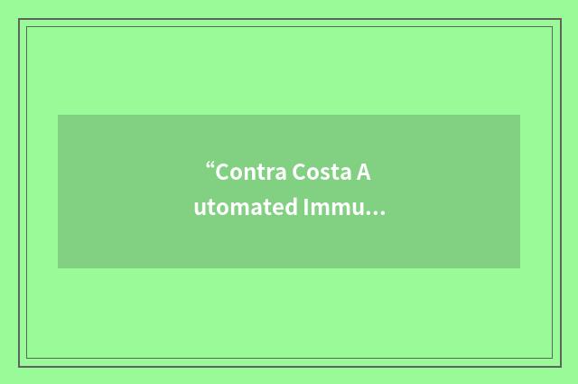 “Contra Costa Automated Immunization Registry”缩略
