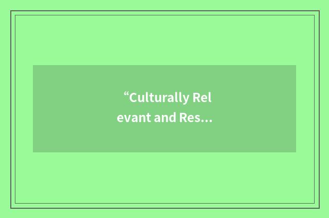 “Culturally Relevant and Responsive Education”缩略