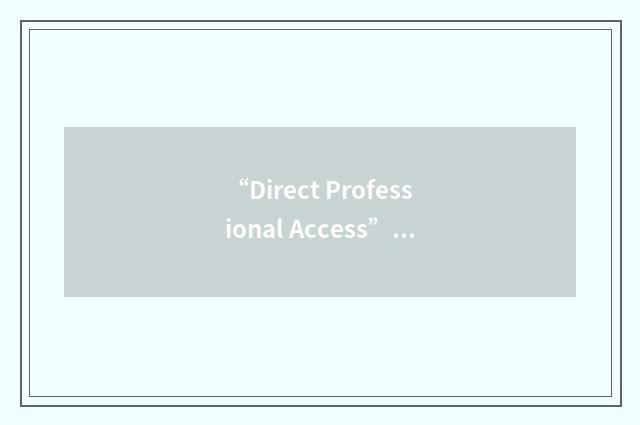“Direct Professional Access”缩略