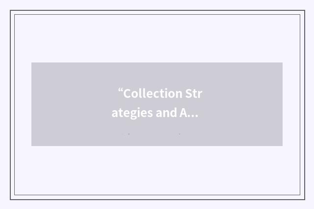 “Collection Strategies and Analysis”缩略