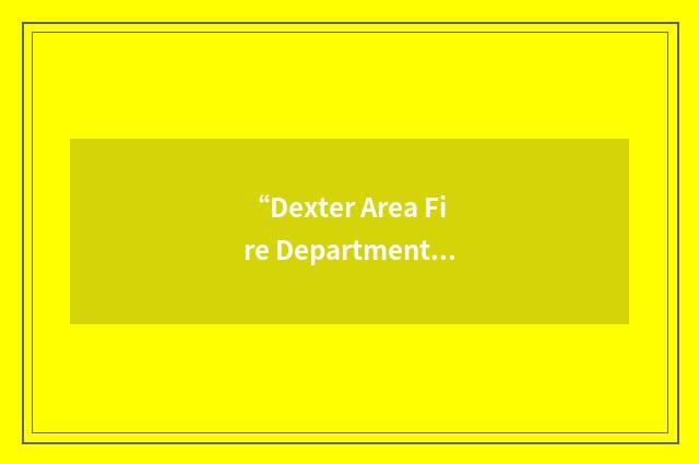 “Dexter Area Fire Department”缩略