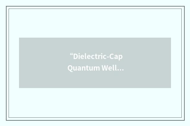 “Dielectric-Cap Quantum Well Disordering”缩略