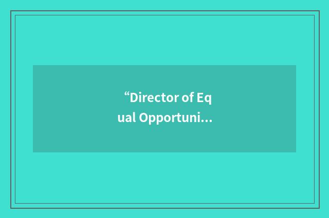 “Director of Equal Opportunity in Public Employment”缩略