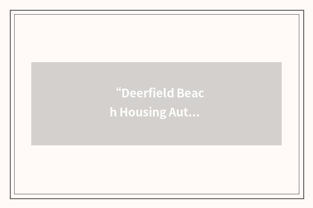 “Deerfield Beach Housing Authority”缩略