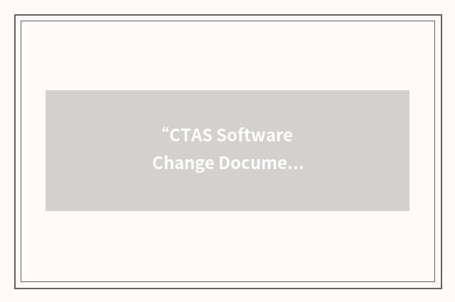 “CTAS Software Change Document”缩略