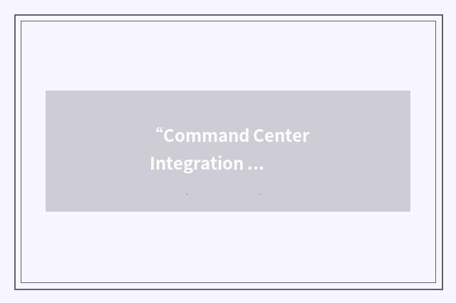 “Command Center Integration Working Group”缩略