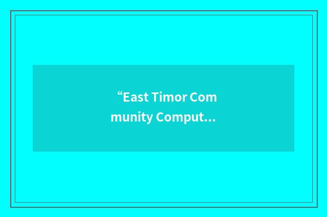 “East Timor Community Computer Project”缩略