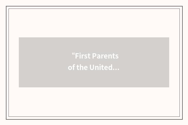 “First Parents of the United States”缩略