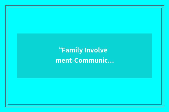 “Family Involvement-Communication System”缩略