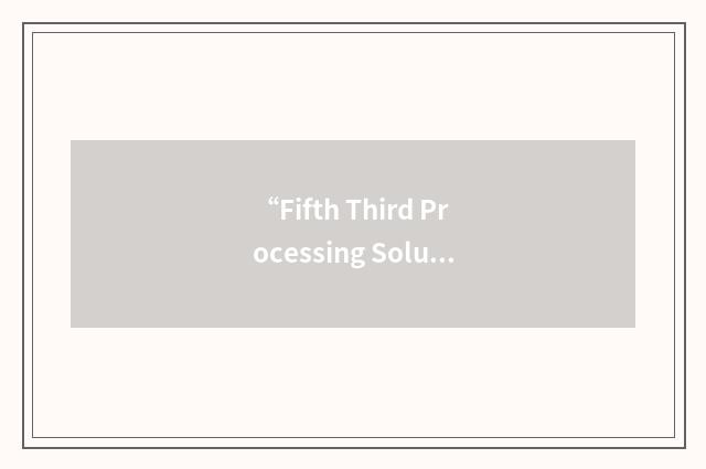 “Fifth Third Processing Solutions”缩略