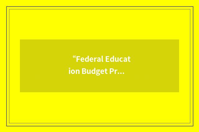 “Federal Education Budget Project”缩略