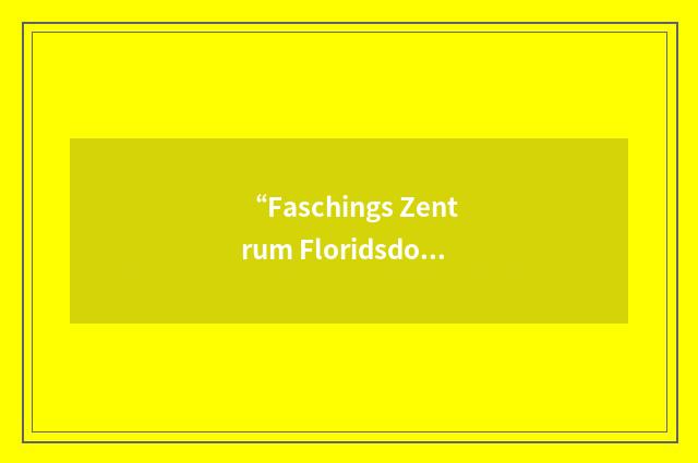 “Faschings Zentrum Floridsdorf”缩略