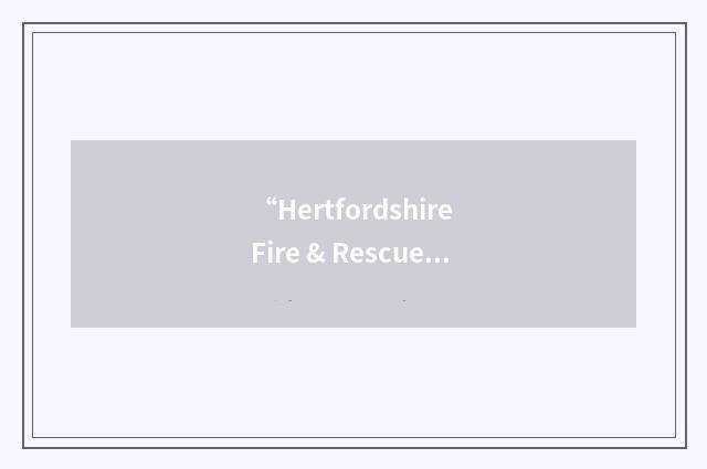 “Hertfordshire Fire & Rescue Service”缩略