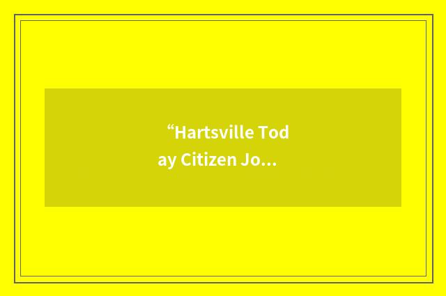 “Hartsville Today Citizen Journalism Project”缩略