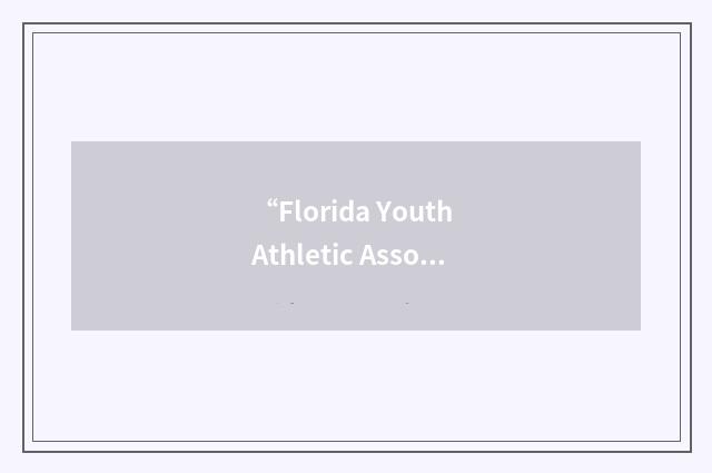 “Florida Youth Athletic Association”缩略
