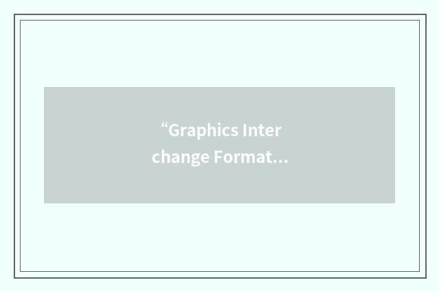 “Graphics Interchange Format version 5”缩略