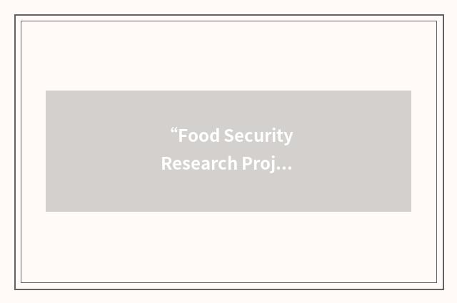 “Food Security Research Project”缩略