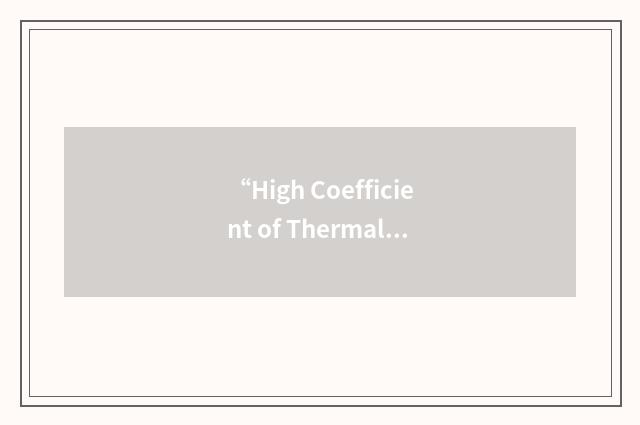 “High Coefficient of Thermal Expansion”缩略