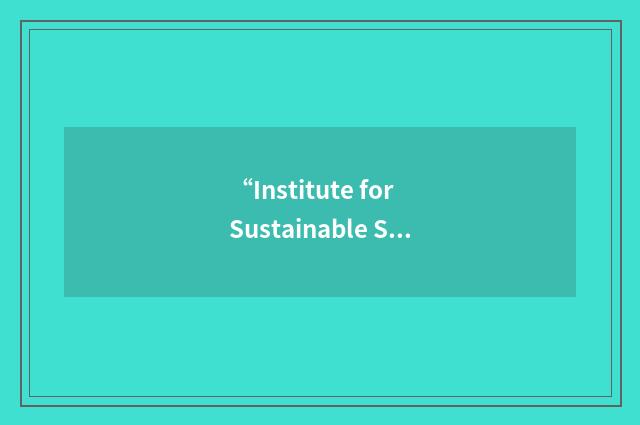 “Institute for Sustainable Solutions and Innovations”缩略