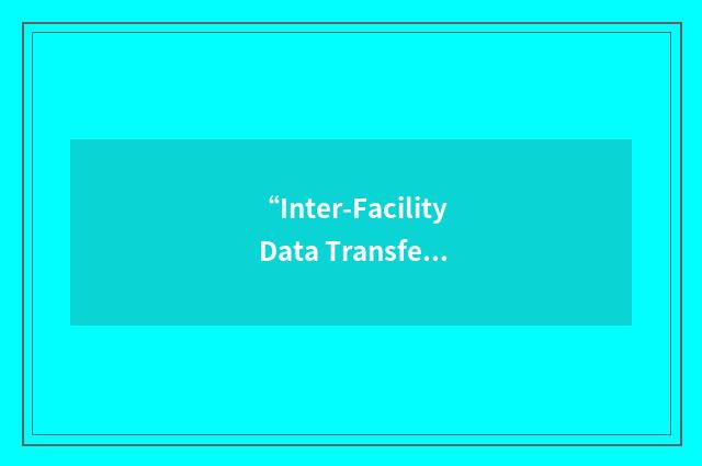 “Inter-Facility Data Transfer”缩略
