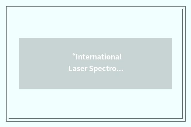 “International Laser Spectroscopy”缩略